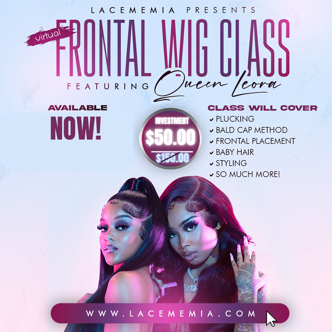 Virtual Frontal Wig Class  ft Queen Leora
