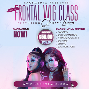 Virtual Frontal Wig Class  ft Queen Leora